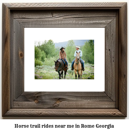 horse trail rides near me in Rome, Georgia